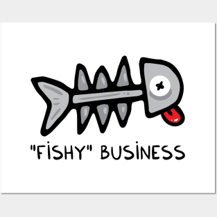 Fishy business Posters and Art